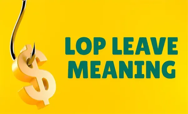 LOP Leave Meaning