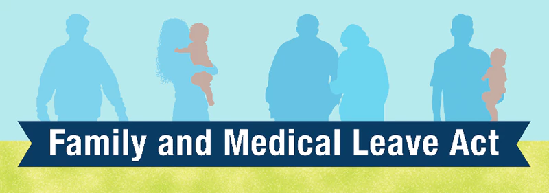 Family and Medical Leave Act FMLA