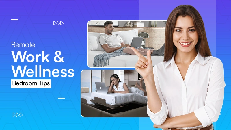 Remote Work & Wellness Bedroom Tips